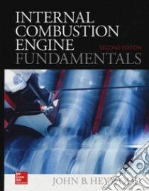 Internal Combustion Engine Fundamentals libro di Heywood John B.