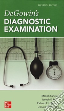 Degowin's diagnostic examination libro di LeBlond Richard; Brown Donald; Suneja Manish; Szot J. F. (cur.)