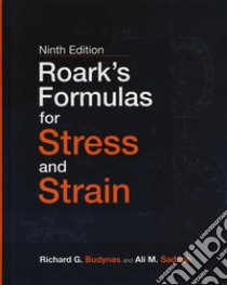 Roark's formulas for stress and strain libro di Budynas Richard G.; Sadegh Ali