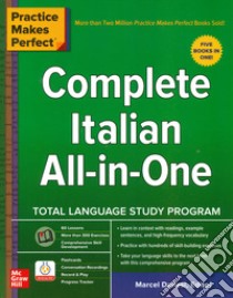 Practice makes perfect. Complete italian all-in-one libro di Danesi Marcel