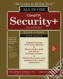 Comptia security. All-in-One. Exam guide (exam SY0-601) libro di Conklin Arthur; White Gregory