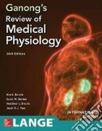 Ganong's review medical physiology libro di Barrett Kim E.