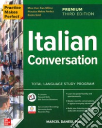 Practice makes perfect. Italian conversation libro di Danesi Marcel
