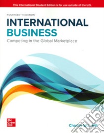 International business: competing in the global marketplace. Con Contenuto digitale per download e accesso on line libro di Hill Charles W.
