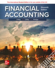 Financial accounting libro di Libby Robert; Libby Patricia A.; Hodge Frank