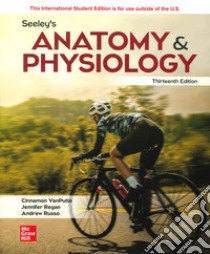 Seeley's anatomy & physiology. Con Contenuto digitale per download e accesso on line libro di VanPutte Cinnamon L.; Regan Jennifer; Russo Andrew F.