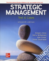 Strategic management. Text and cases libro di Dess Gregory; McNamara Gerry; Eisner Alan