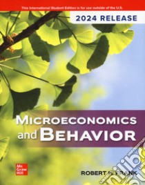 Microeconomics and behavior. 2024 release libro di Frank Robert H.