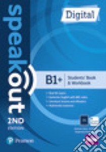 Speakout digital. B1+. Student's book & Workbook. With key. Per il triennio delle Scuole superiori. Con e-book. Con espansione online libro