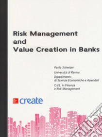 Risk management and value creation in banks libro