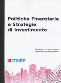 Politiche finanziarie e strategie di investimento libro