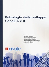 Psicologia dello sviluppo. Canali A e B libro