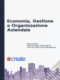 Economia, gestione e organizzazione aziendale libro