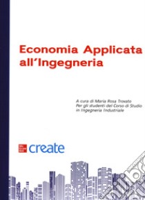 Economia applicata all'ingegneria. Con Connect libro