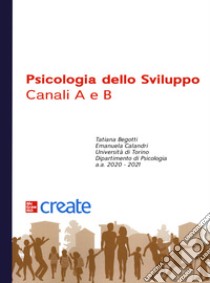 Psicologia dello sviluppo. Canali A e B. Con Connect libro