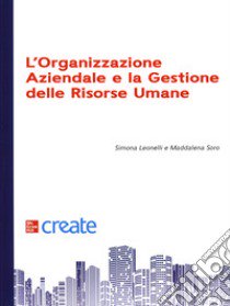 L'organizzazione aziendale e la gestione delle risorse libro