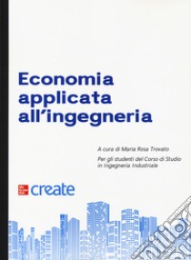 Economia applicata all'ingegneria. Con connect libro