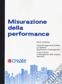 Misurazione della performance. Con Contenuto digitale per download e accesso on line libro