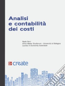 Analisi e contabilità dei costi. Con software online libro