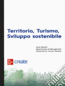 Territorio, turismo, sviluppo sostenibile. Con e-book libro