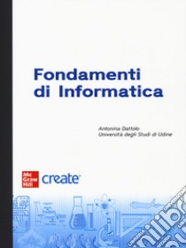 Fondamenti di informatica. Con e-book libro