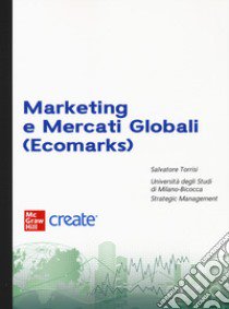 Marketing e mercati globali (ecomarks) libro