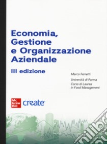 Economia, gestione e organizzazione aziendale. Con ebook libro