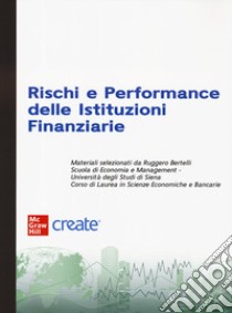 Rischi e performance delle istituzioni finanziarie. Con e-book libro