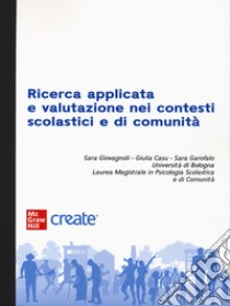 Ricerca applicata e valutazione nei contesti scolastici e di comunità. Con e-book libro