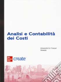 Analisi e contabilità dei costi. Con connect (bundle). Con ebook libro