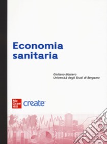 Economia sanitaria. Con e-book libro