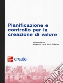 Pianificazione e controllo per la creazione di valore. Con e-book libro