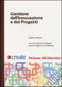 Gestione dell'innovazione e dei progetti libro