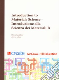 Introduction to materials science libro di Castiglioni Chiara; Milani Alberto