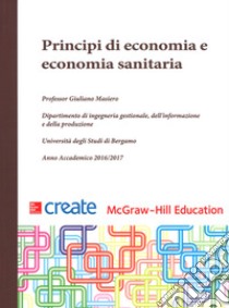 Principi di economia e economia sanitaria libro