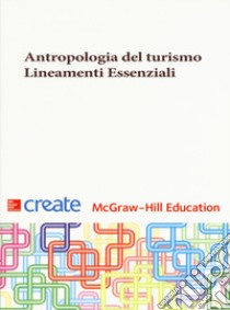 Antropologia del turismo. Lineamenti essenziali libro