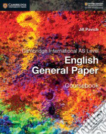 Cambridge international AS level English general paper. Coursebook. Per le Scuole superiori libro