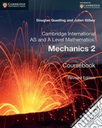 Cambridge International AS and A Level Mathematics. Mechanics 2 libro di Neil Hugh, Quadling Douglas, Gilbey Julian