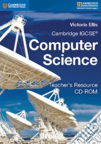 Cambridge IGCSE Computer Science. Teacher's Resource. CD-ROM libro di Lawrey Sarah, Scott Donald, Morgan Richard