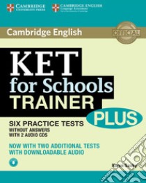 Ket For Schools Trainer Plus Prac Test Wo/a+cd libro di Saxby Karen