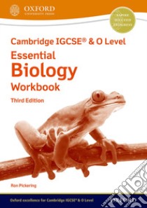 Cambridge IGCSE and O level essential biology. Workbook. Per le Scuole superiori. Con espansione online libro di Pickering Ron; Ryan Lawrie