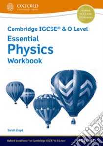 Cambridge IGCSE and O level essential physics. Workbook. Per le Scuole superiori. Con espansione online libro di Lloyd Sarah; Ryan Lawrie