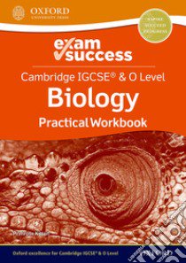 Cambridge IGCSE and O level biology. Exam success workbook. Per le Scuole superiori. Con espansione online libro di Kitten Primrose