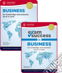 Business for Cambridge international as and a level. Student's book and Exam success. Per le Scuole superiori. Con espansione online libro di Dolan Catherine, Wytwyckyj Stefan, Joyce Peter