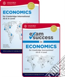 Economics for Cambridge international as and a level. Student's book and Exam success. Per le Scuole superiori. Con espansione online libro di Cook Terry, Riches Clive, Taylor Richard