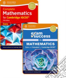 Complete mathematics for Cambridge IGCSE (core). Student's book and Exam success. Per le Scuole superiori. Con espansione online libro di Bettison Ian, Taylor Mathew