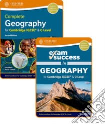 Complete geography for Cambridge IGCSE and O Level. Student's book and Exam success. Per le Scuole superiori. Con espansione online libro di Kelly David, Fretwell Muriel