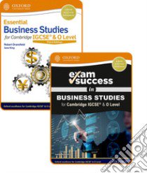 Essential business studies for Cambridge IGCSE and O level. Student's book and Exam success. Per le Scuole superiori. Con espansione online libro di Dransfield Robert, King Jane, Wytwyckyj Stefan