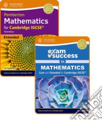 Pemberton mathematics for Cambridge IGCSE. Student's book and Exam success. Per le Scuole superiori. Con espansione online libro di Bettison Ian, Taylor Mathew, Pemberton Sue