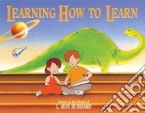 Learning How to Learn libro di Hubbard L. Ron